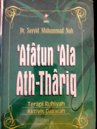 Image of 'Afatun 'Ala Ath-Thariq Terapi Ruhiyah Aktivis Dakwah