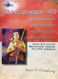 Image of 10 November 45 Mengapa Inggris Membom Surabaya