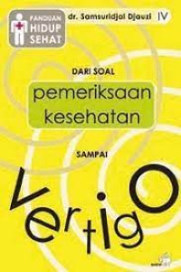 Image of Dari Soal Pemeriksaan Kesehatan sampai Vertigo