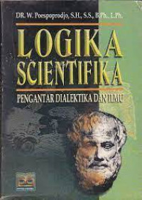 Image of Logika Scientifika Pengantar Dialektika dan Ilmu
